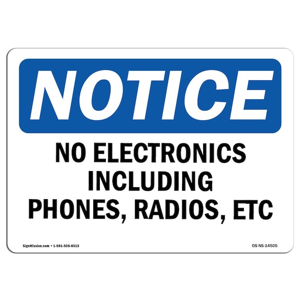 Safety Sign, OSHA Notice, 18" Height, No Electronics Including Phones Radios Etc Sign, Landscape